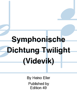 Symphonische Dichtung Twilight (Videvik)