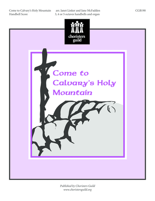 Come to Calvary's Holy Mountain - Handbell