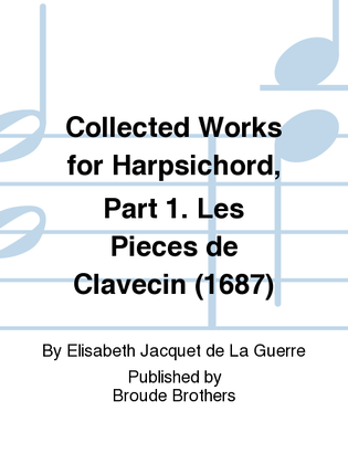 Harpsichord Works 1 -- Pieces (1687)