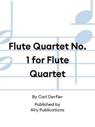 Flute Quartet No. 1 for Flute Quartet
