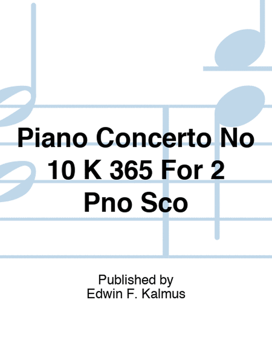 Piano Concerto No 10 K 365 For 2 Pno Sco