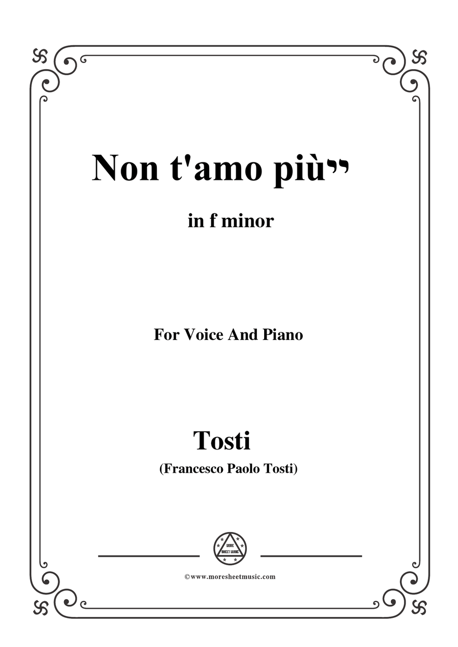 Tosti-Non t'amo più! In f minor,for Voice and Piano image number null