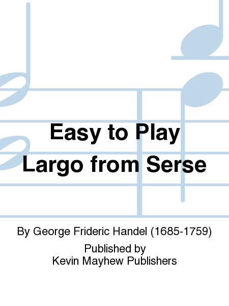 Easy to Play Largo from Serse