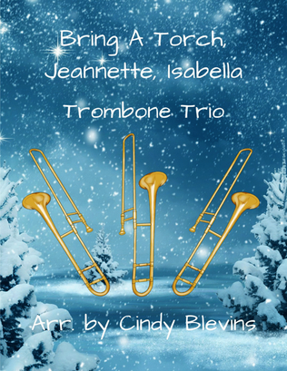 Bring A Torch, Jeannette, Isabella, for Trombone Trio