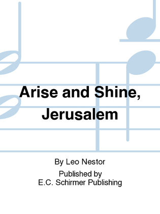 A Jerusalem Triptych: 3. Arise and Shine, Jerusalem