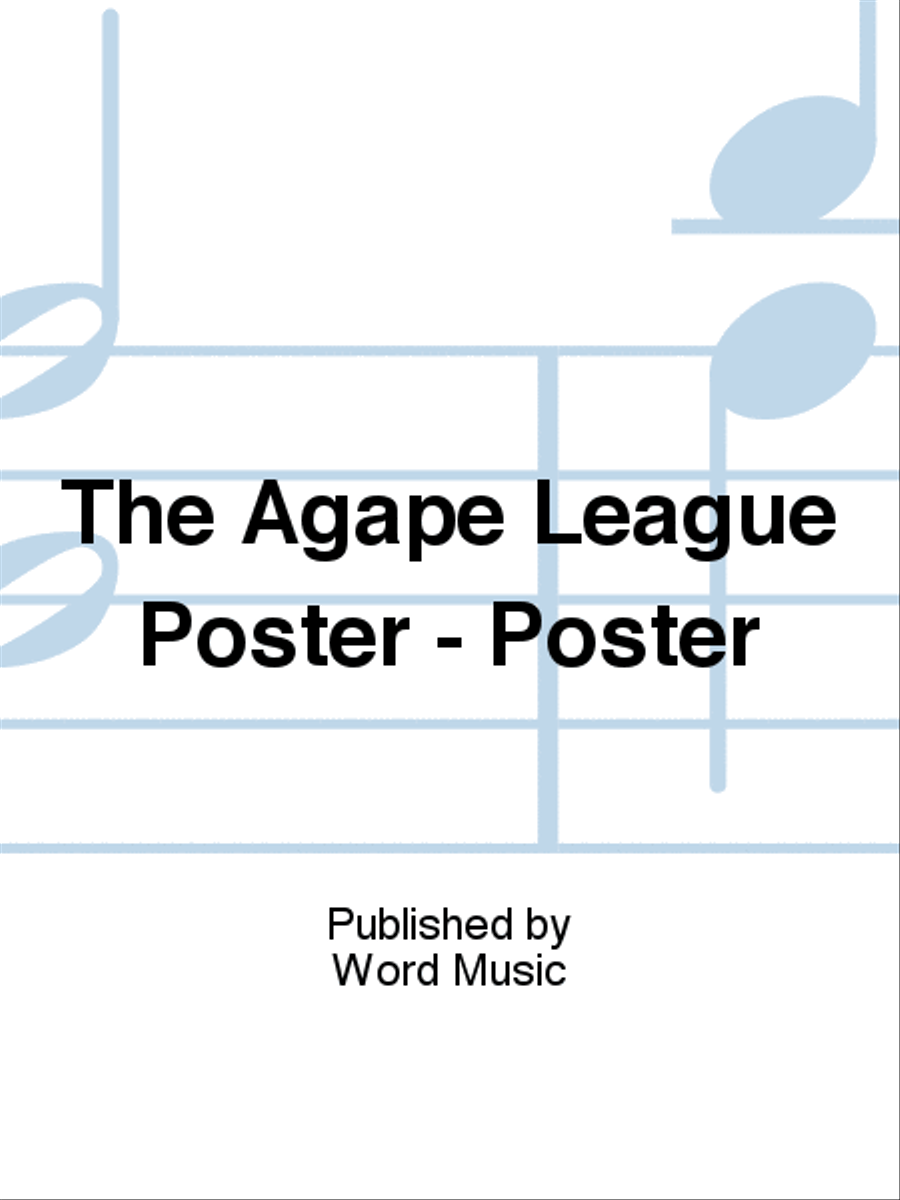 The Agape League Poster - Pos [Word Print] Posters & Prints scores gallery preview page 1