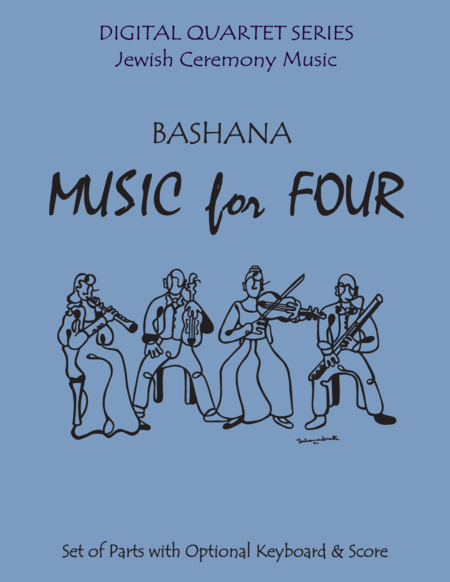 Bashana for String Quartet (3 Violins & Cello) or Piano Quintet