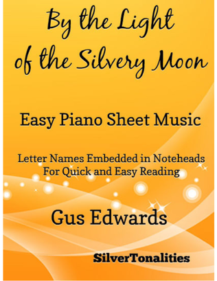 By the Light of the Silvery Moon Easy Piano Sheet Music