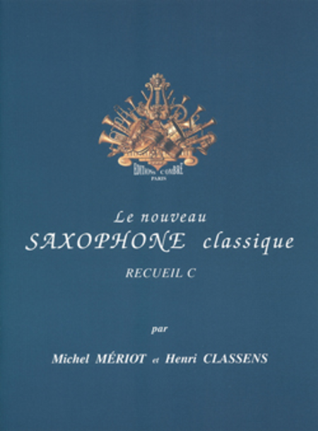 Le Nouveau saxophone classique - Volume C