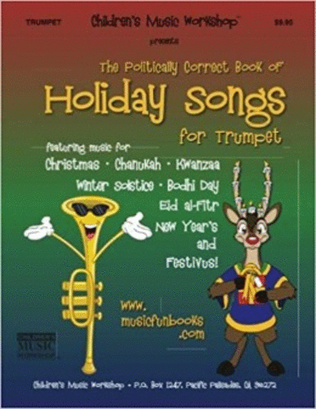 The Politically Correct Book of Holiday Songs for Trumpet