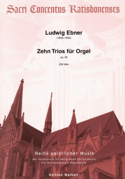 Zehn Trios fur Orgel op. 48