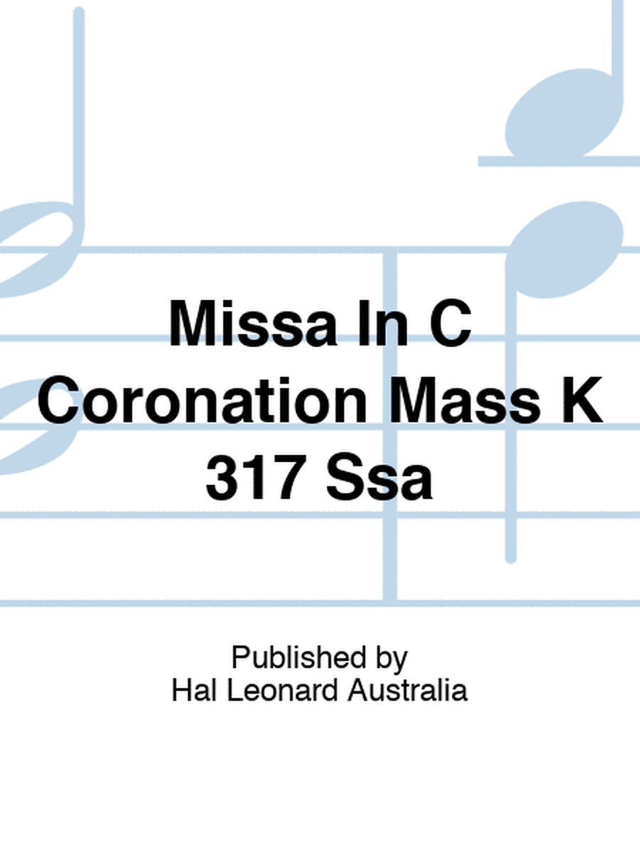 Missa In C Coronation Mass K 317 Ssa