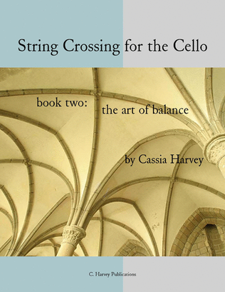 String Crossing for the Cello, Book Two, The Art of Balance