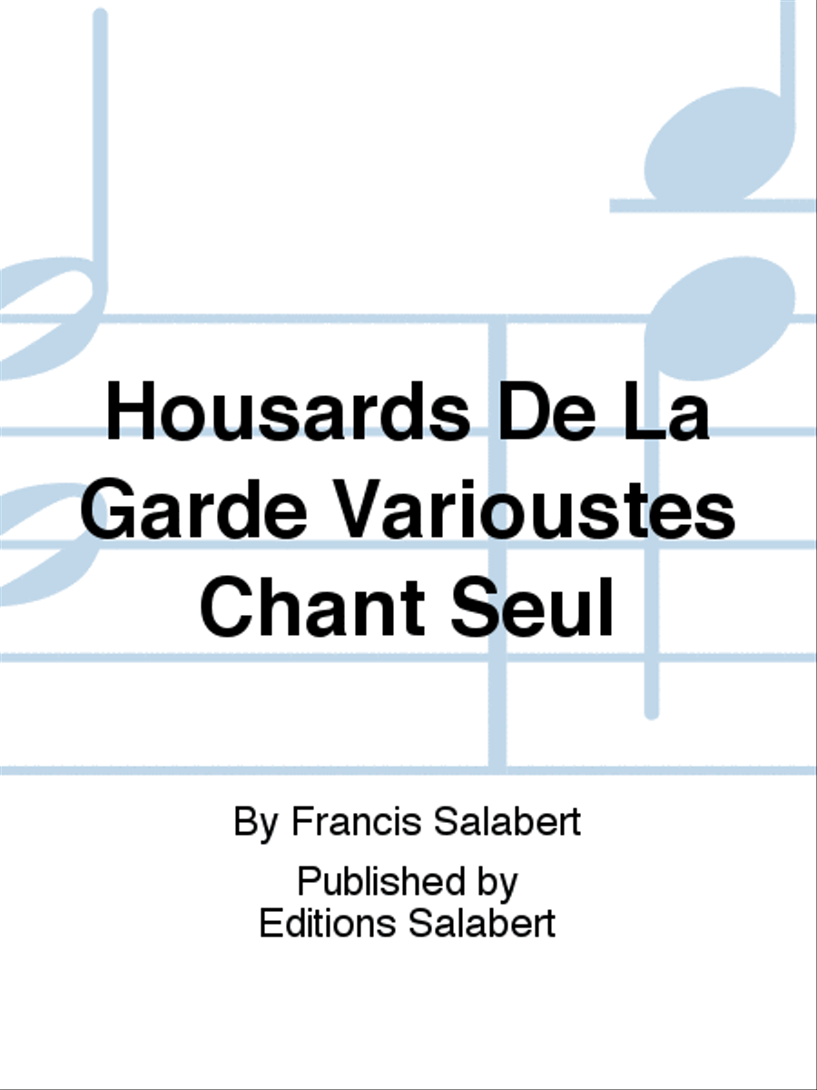 Housards De La Garde Varioustes Chant Seul Voice Solo scores gallery preview page 1
