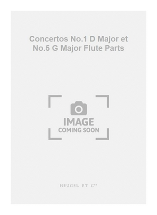 Concertos No.1 D Major et No.5 G Major Flute Parts