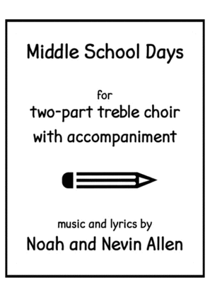 Middle School Days (Two-Part Accompanied Choir)