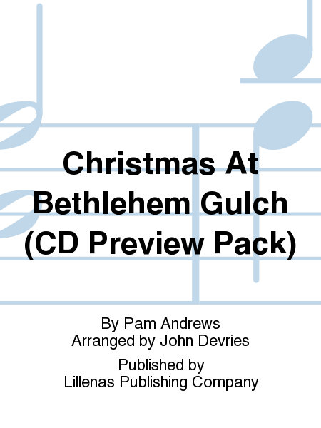 Christmas At Bethlehem Gulch (CD Preview Pack)
