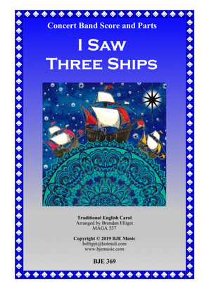 Book cover for I Saw Three Ships (Christmas) - Concert Band Score and Parts