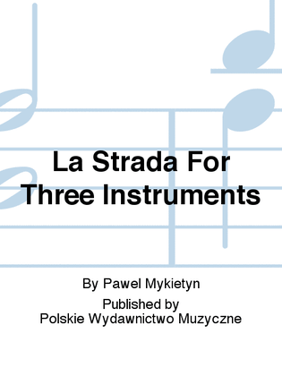 La Strada For Three Instruments