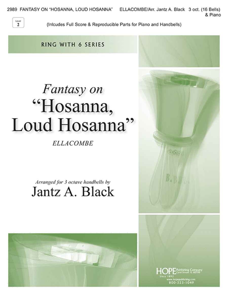 Fantasy on Hosanna, Loud Hosanna