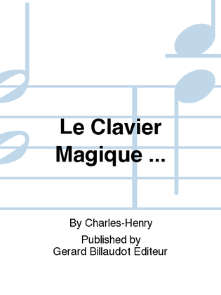 Le Clavier Magique ...