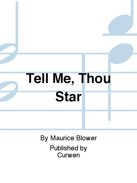 Tell Me, Thou Star