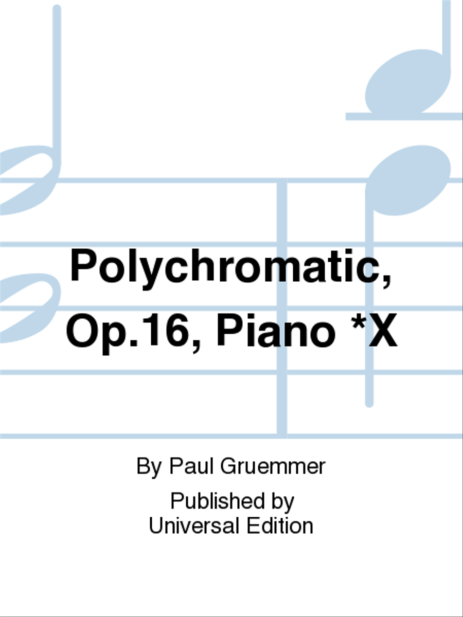 Polychromatic, Op. 16, Piano *X Piano scores gallery preview page 1