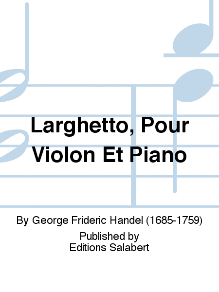 Larghetto, Pour Violon Et Piano