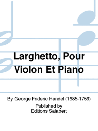 Book cover for Larghetto, Pour Violon Et Piano
