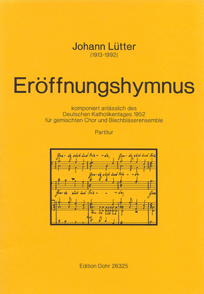 Eröffnungshymnus für gemischten Chor und Blechbläserensemble (komponiert anlässlich des Deutschen Katholikentages 1952)