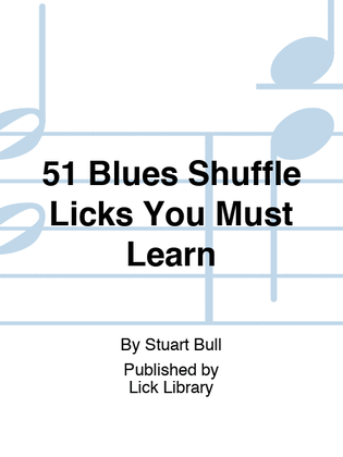 51 Blues Shuffle Licks You Must Learn