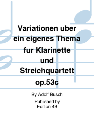 Book cover for Variationen uber ein eigenes Thema fur Klarinette und Streichquartett op.53c