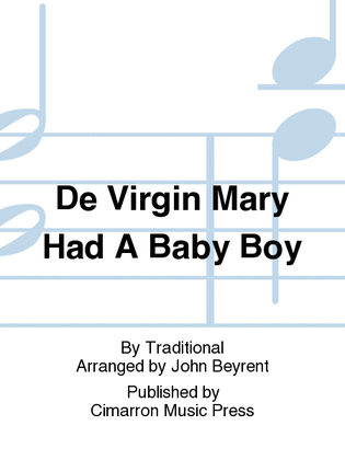 De Virgin Mary Had A Baby Boy
