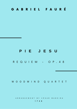 Pie Jesu (Requiem, Op.48) - Woodwind Quartet (Full Score and Parts)