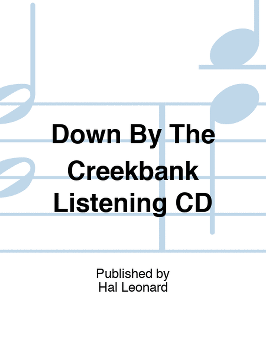 Down By The Creekbank Listening CD