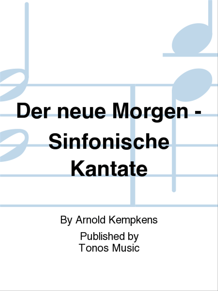 Der neue Morgen - Sinfonische Kantate