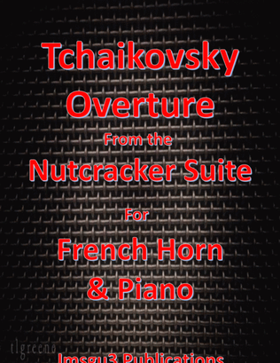 Tchaikovsky: Overture from Nutcracker Suite for French Horn & Piano