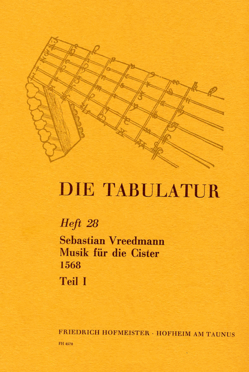 Die Tabulatur, Heft 28: Musik fur die Cister, 1568, Teil I