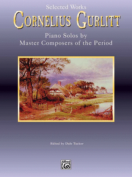 Cornelius Gurlitt Selected Works Piano Master Series