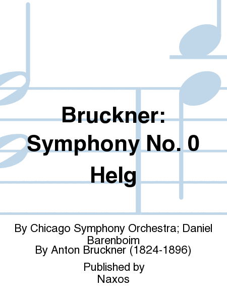 Bruckner: Symphony No. 0 Helg