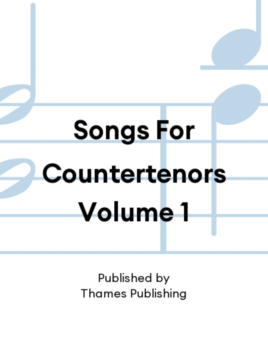 Songs For Countertenors Volume 1