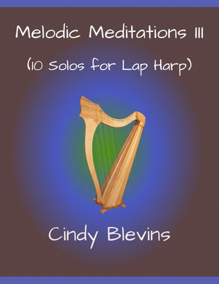 Book cover for Melodic Meditations III, 10 original solos for Lap Harp