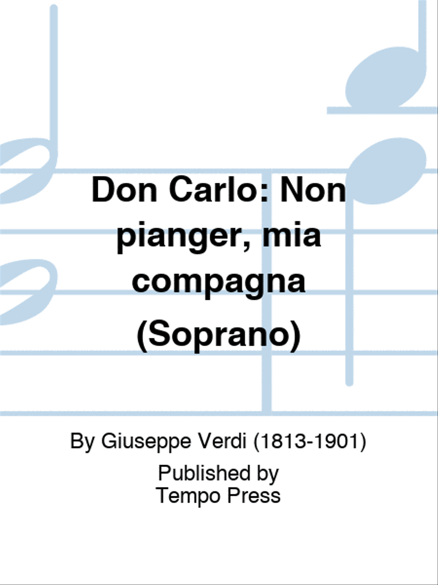 DON CARLO: Non pianger, mia compagna (Soprano) Score scores gallery preview page 1