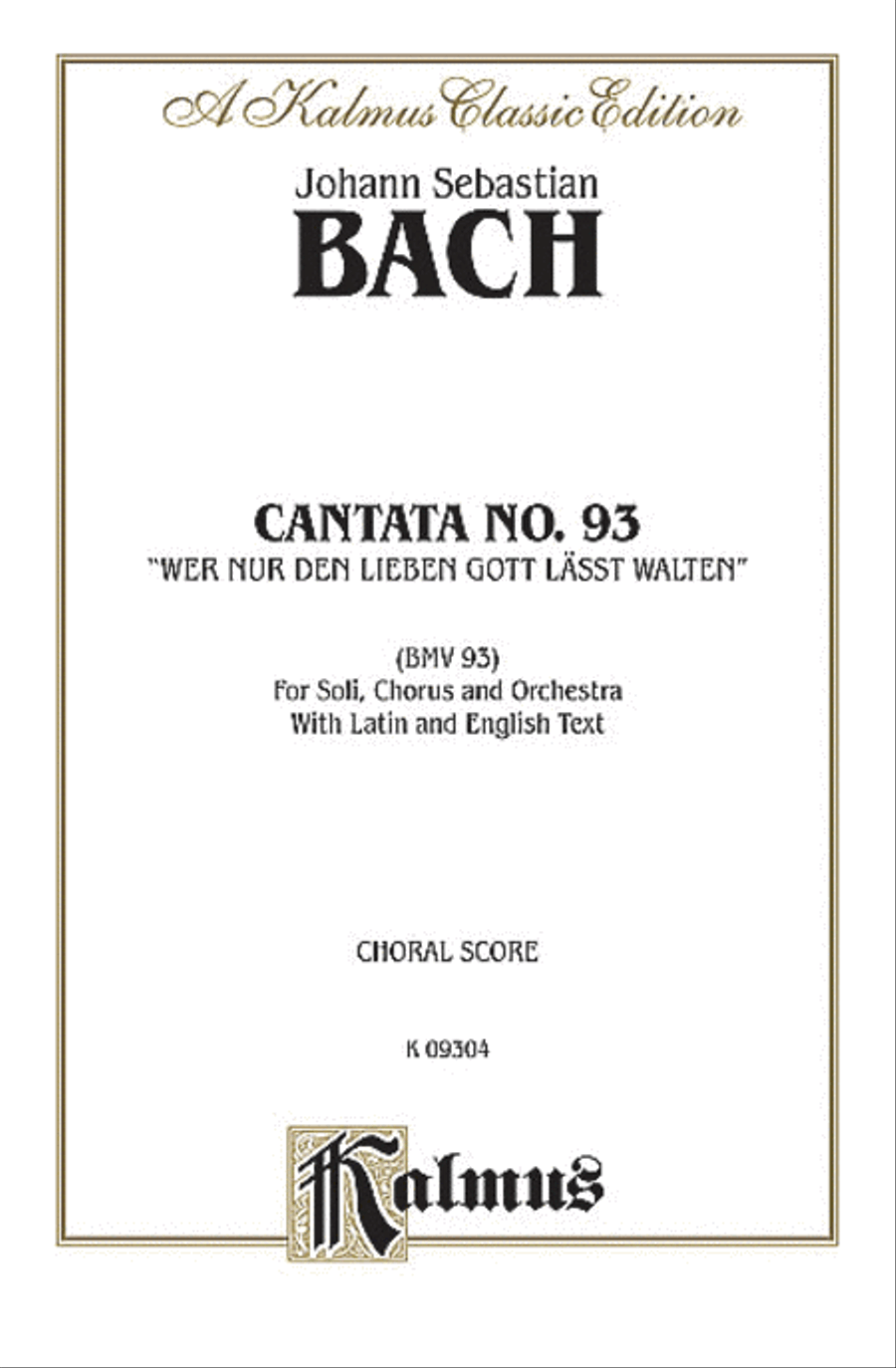 Cantata No. 93 -- Wer nur den lieben Gott lasst walten