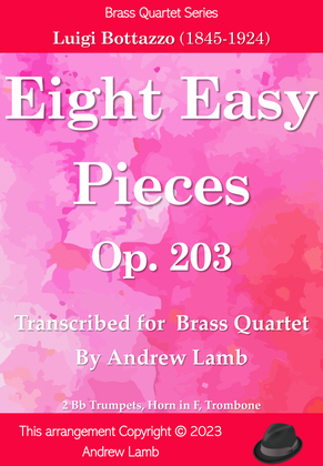 8 Easy Pieces by Luigi Bottazzo, Op. 203 (arr. for Brass Quartet)