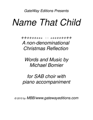 Name That Child, A Christmas Reflection for SAB Choir, piano accomp