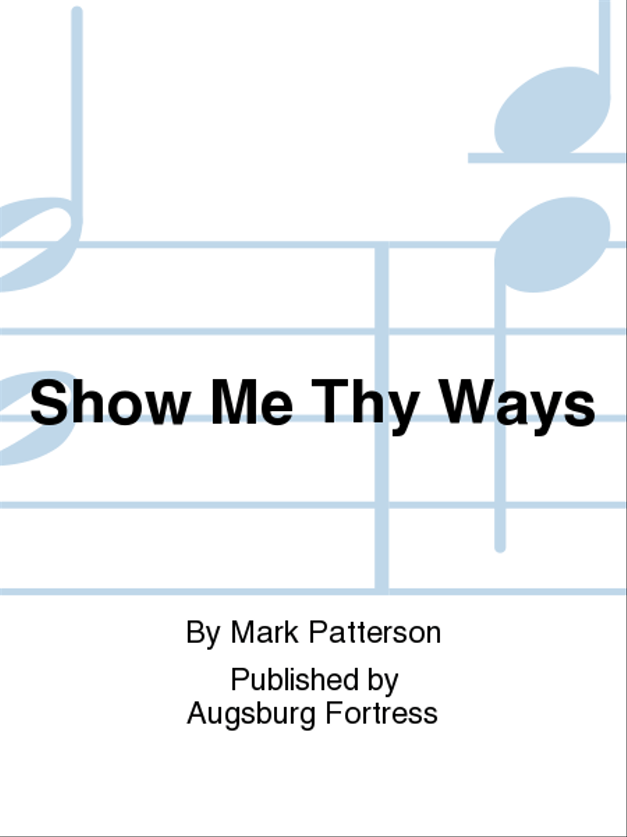 Show Me Thy Ways Show Me Thy Ways Unison Choir scores gallery preview page 1