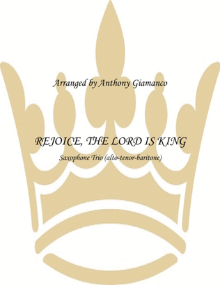 Book cover for Rejoice, the Lord Is King (Saxophone Trio)