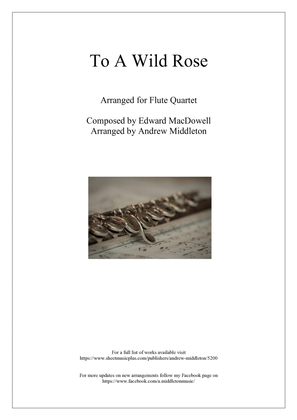 Book cover for To A Wild Rose arranged for Flute Quartet