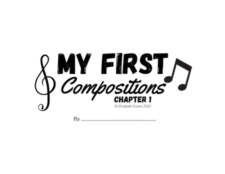 My First Compositions - an Introduction to Composing for Young Beginners